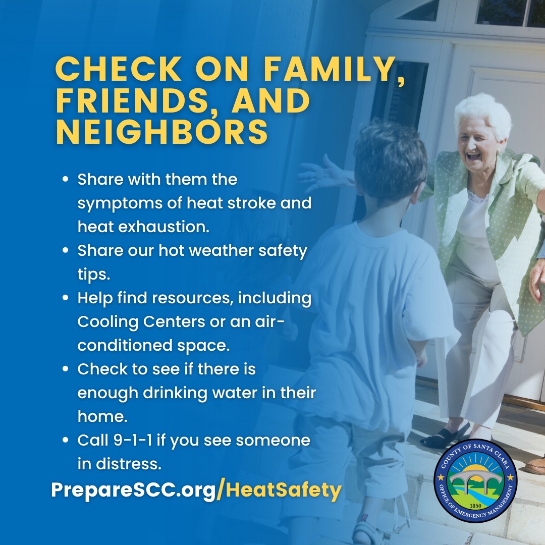 Check on family, friends, and neighbors. 